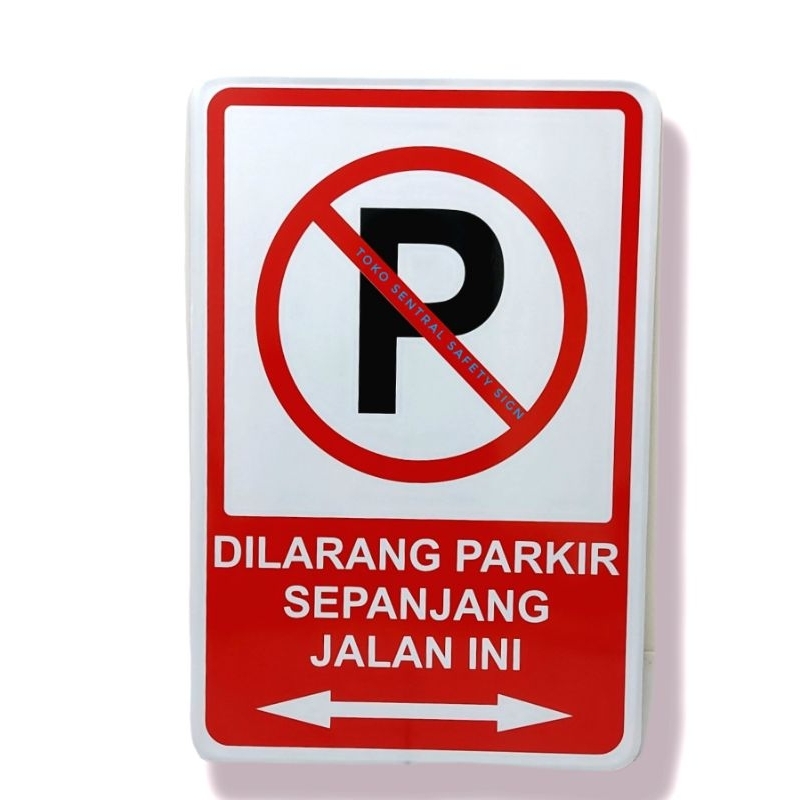 Rambu Dilarang Parkir Sepanjang Jalan Ini 60x40cm