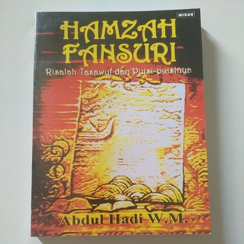 Buku HAMZAH FANSURI Risalah Tasawuf dan Puisi-puisinya Abdul Hadi W M Referensi buku Tasawuf Terleng