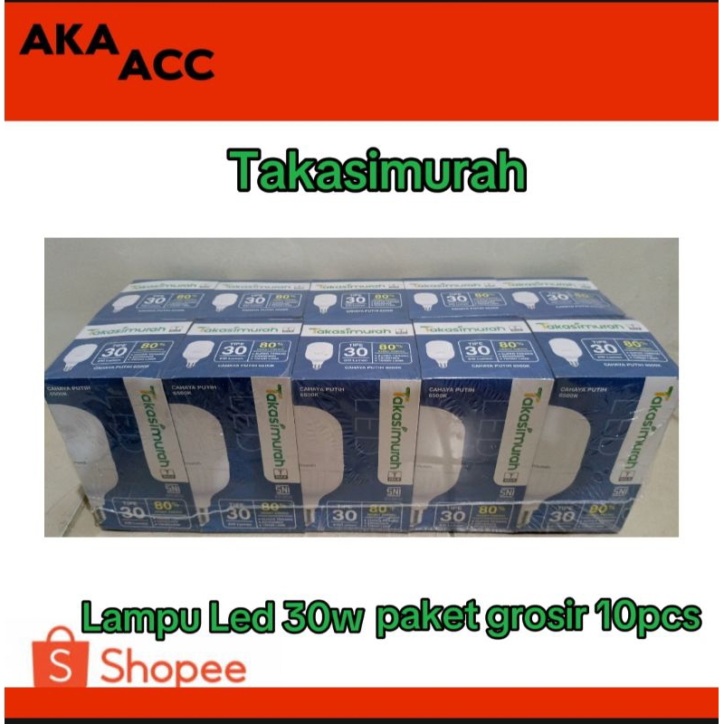 Paket 10pcs Lampu Led Takasimurah 30w / lampu murah led 30w takasimurah