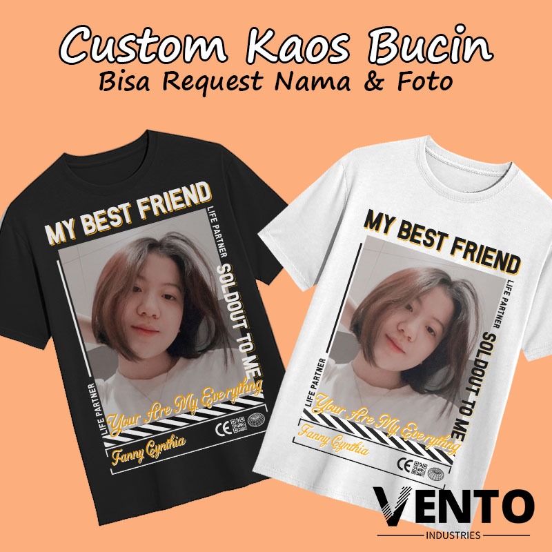 Kaos Custom Foto Sendiri dan Tulisan Kaos Motif STREETWEAR [My Bestfriend] Kaos Print Sablon Viral