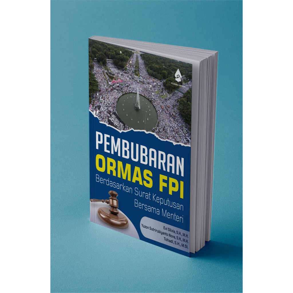 PEMBUBARAN ORMAS FPI Berdasarkan Surat Keputusan Bersama Menteri
