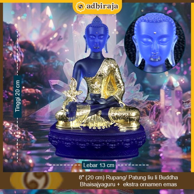 Rupang/ Patung liu Li Buddha Bhaisajyaguru + ekstra ornamen emas 8" (20 cm)