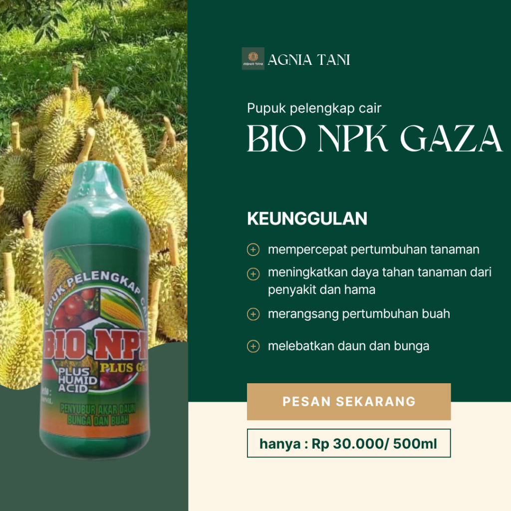 PUPUK PELENGKAP CAIR BIO NPK GAZA PLUS GA3 KEMASAN 500 ML PENYUBUR BUAH, AKAR & DAUN UNTUK DURIAN
