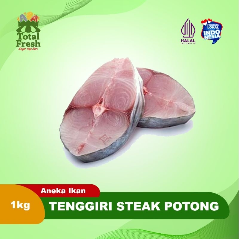 

TENGGIRI STEAK POTONG 1 KG