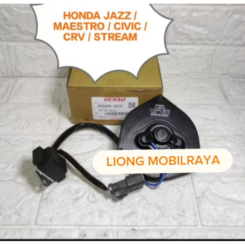 MOTOR FAN AC HONDA JAZZ / CRV/MAESTRO/STREAM/CIVIC