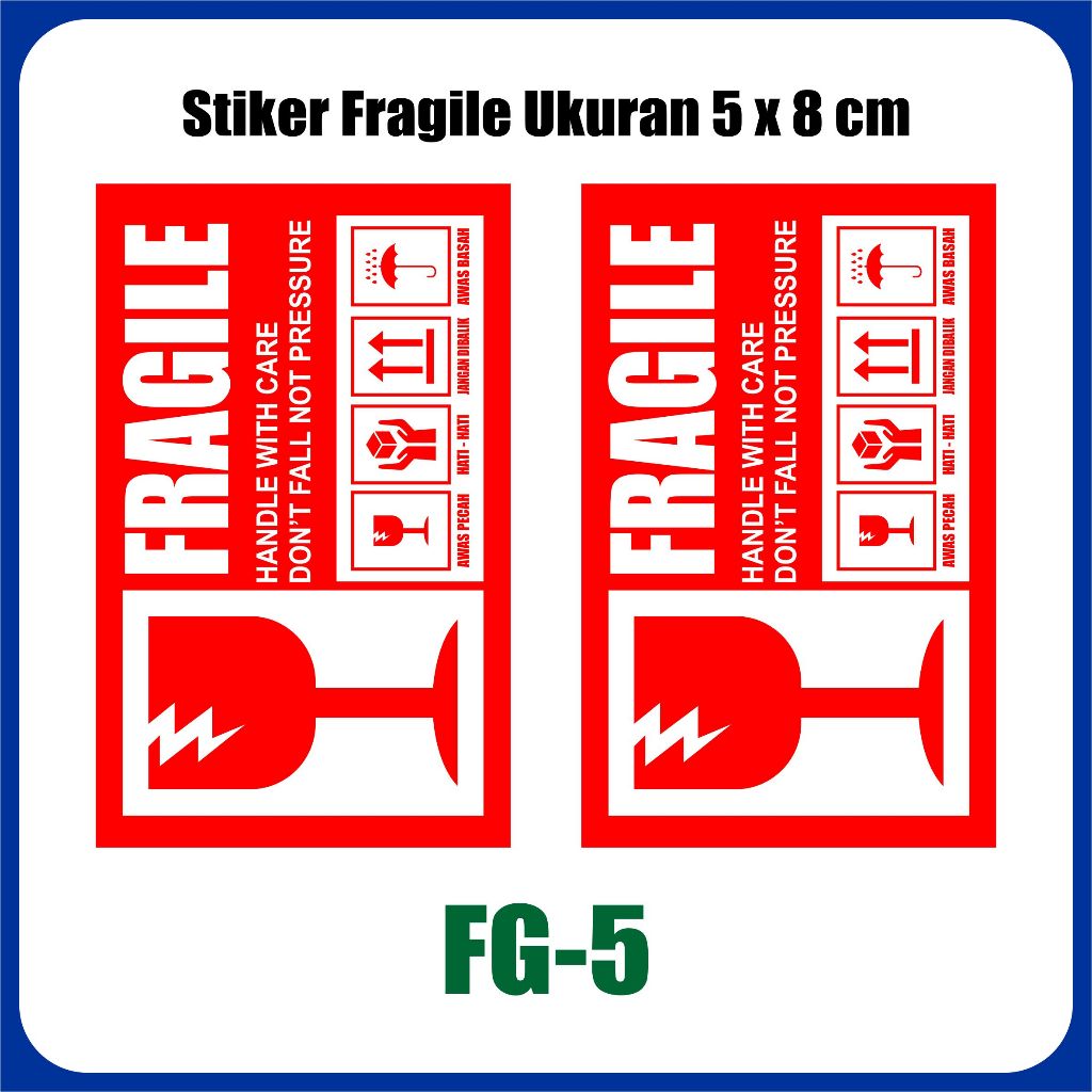 

Stiker Fragile FG 5 | Ukuran 5 x 8 cm | Stiker Pengiriman Label | Stiker Fragile Murah | Fragile Merah