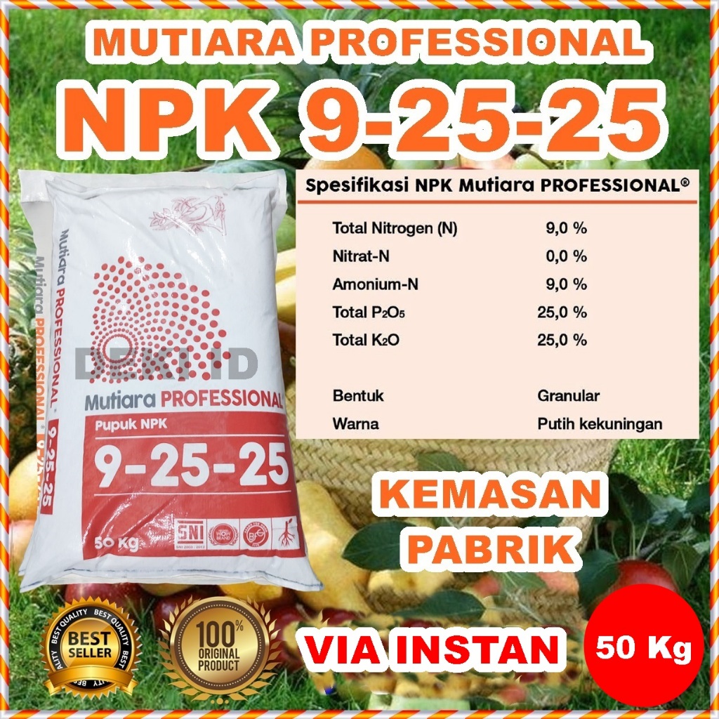 Pupuk NPK 9 25 25 Professional 50 Kg Via Instan Mutiara Meroke Profesional Nutrisi Pembuahan Tanaman