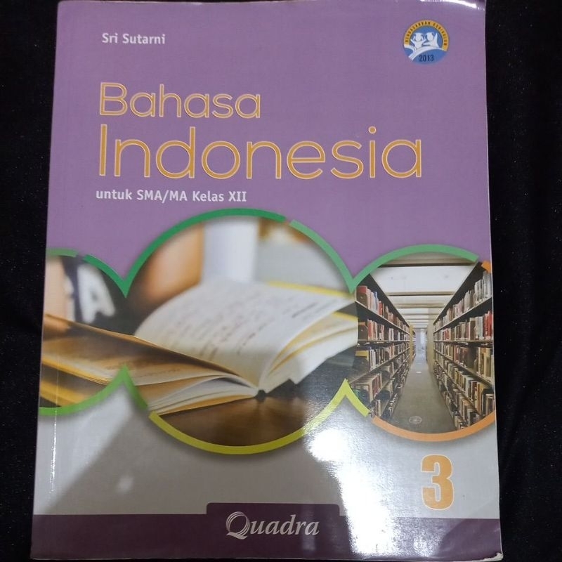 

Buku Paket Bahasa Indonesia Kelas 3 SMA / MAN (Kelas 12) I Quadra I K13 I Buku Paket I Buku Sekolah I Buku preloved