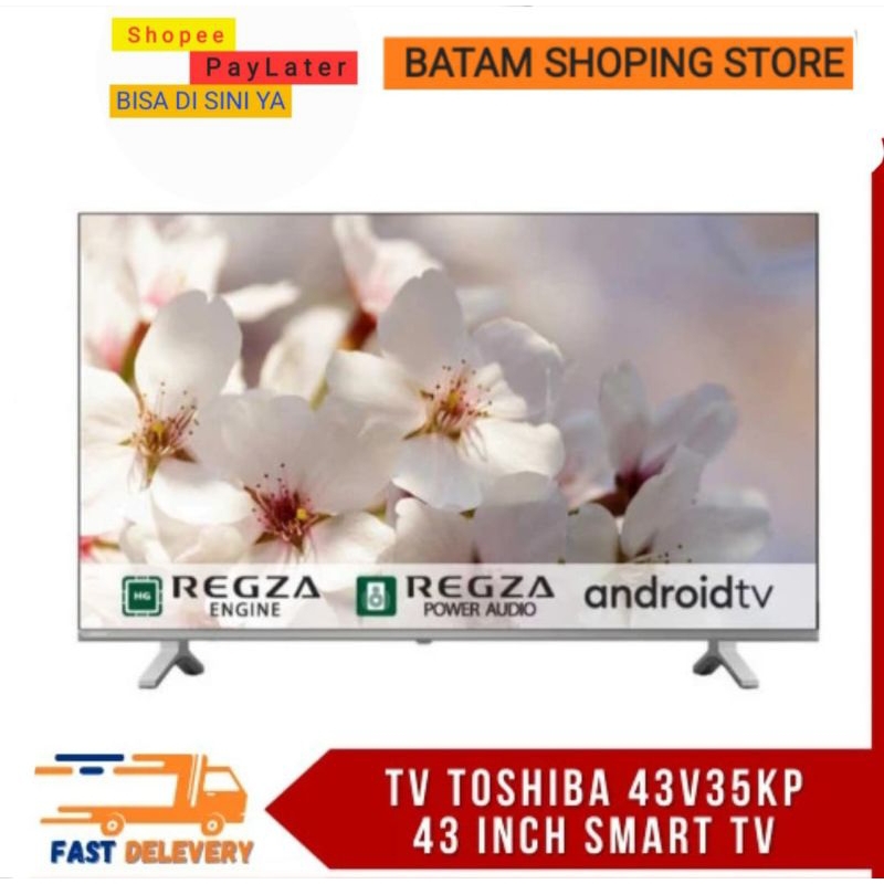 TV LED TOSHIBA 43 INCH ANDROID SMART TV 43V35KP GARANSI RESMI