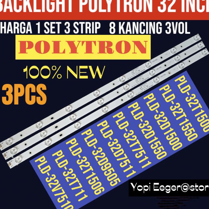 BACKLIGHT TV LED POLYTRON 32 INCH 8LED 3VOL PLD 32T15PLD 32T155PLD 32D955PLD 32T7511PLD 32T711PLD 32