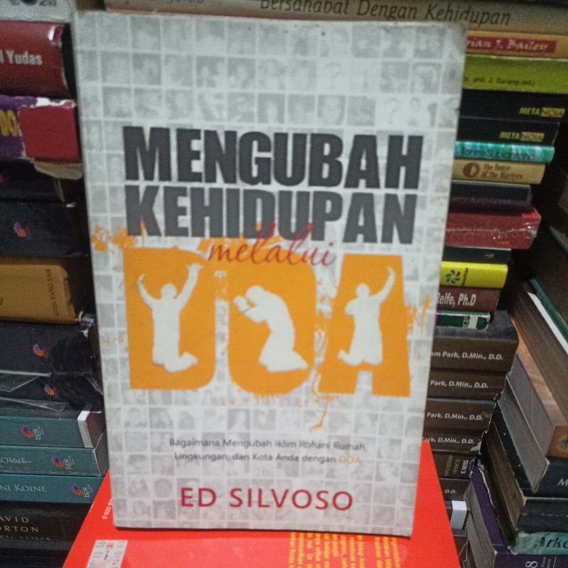 Buku mengubah kehidupan melalui doa by ED Silvoso