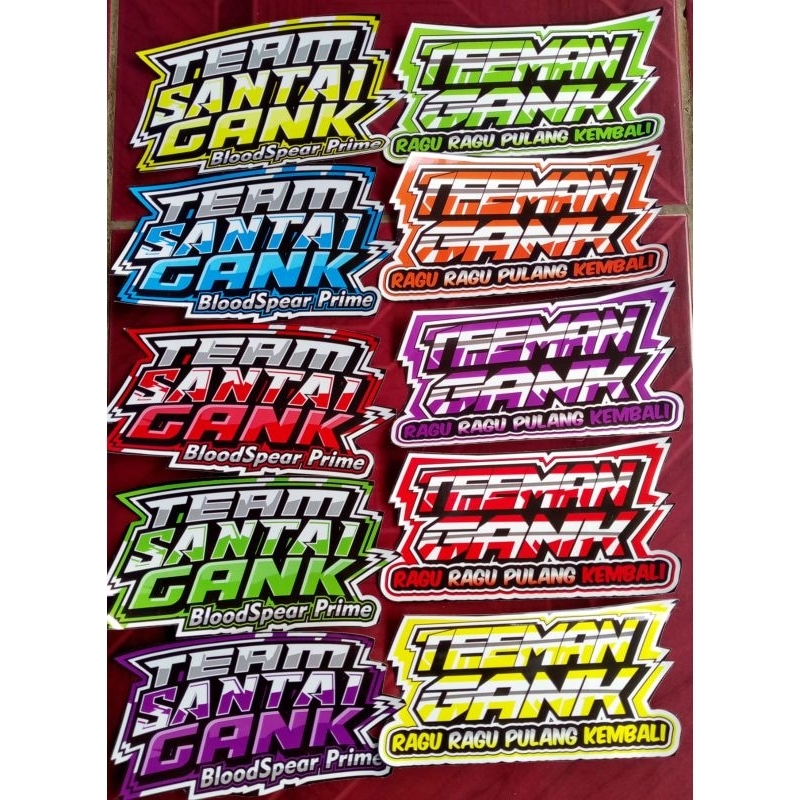 

stiker team santai gank dan stiker teman gank, team oyag gank, team sein kanan gank terbaru ukuran jumbo