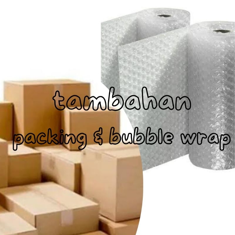 

Tambahan packing & bubble wrap Khusus packing