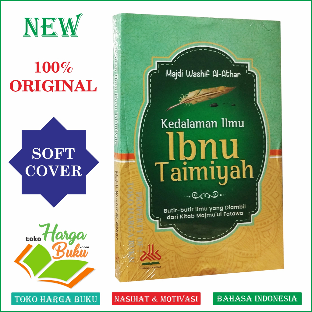 Foto Kedalaman Ilmu Ibnu Taimiyah Butir-Butir Ilmu Yang Diambil dari Majmu'ul Fatawa - Pustaka Al-Kautsar