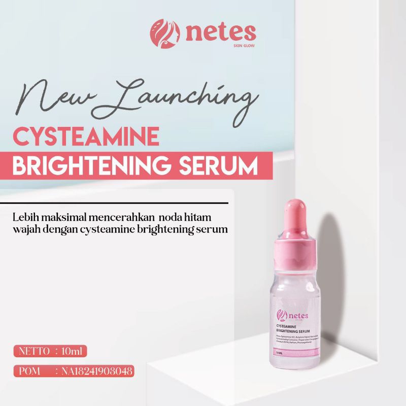 NETES SKIN GLOW CYSTEAMINE SERUM DARKSPOT SERUM 10ml - Serum Wajah untuk Flek Hitam dan Bekas Jerawa