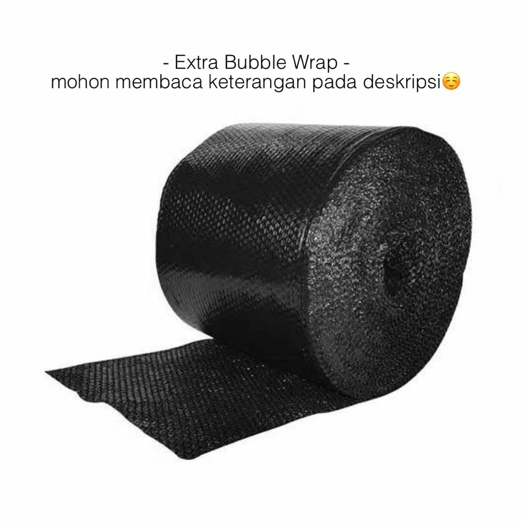 

Extra Bubble Wrap