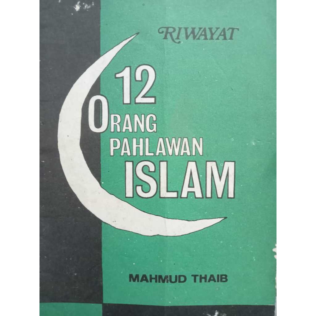 RIWAYAT 12 ORANG PAHLAWAN ISLAM