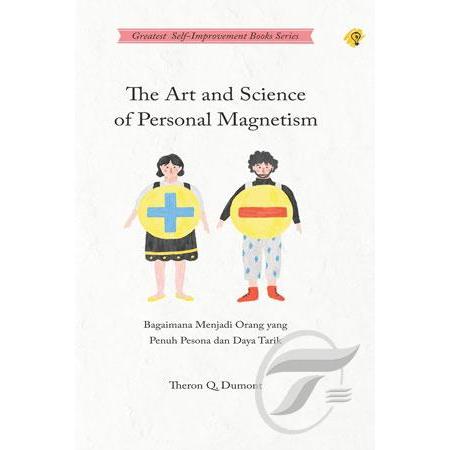 The Art and Science of Personal Magnetism ~