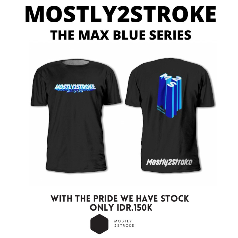 MOSTLY2STROKE THE MAX BLUE SERIES