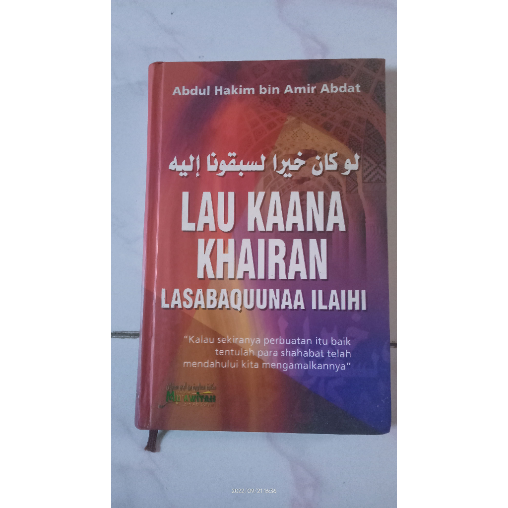 Lau Kaana Khairan Lasabaquunaa Ilaihi - Abdul Hakim bin Amir Abdat