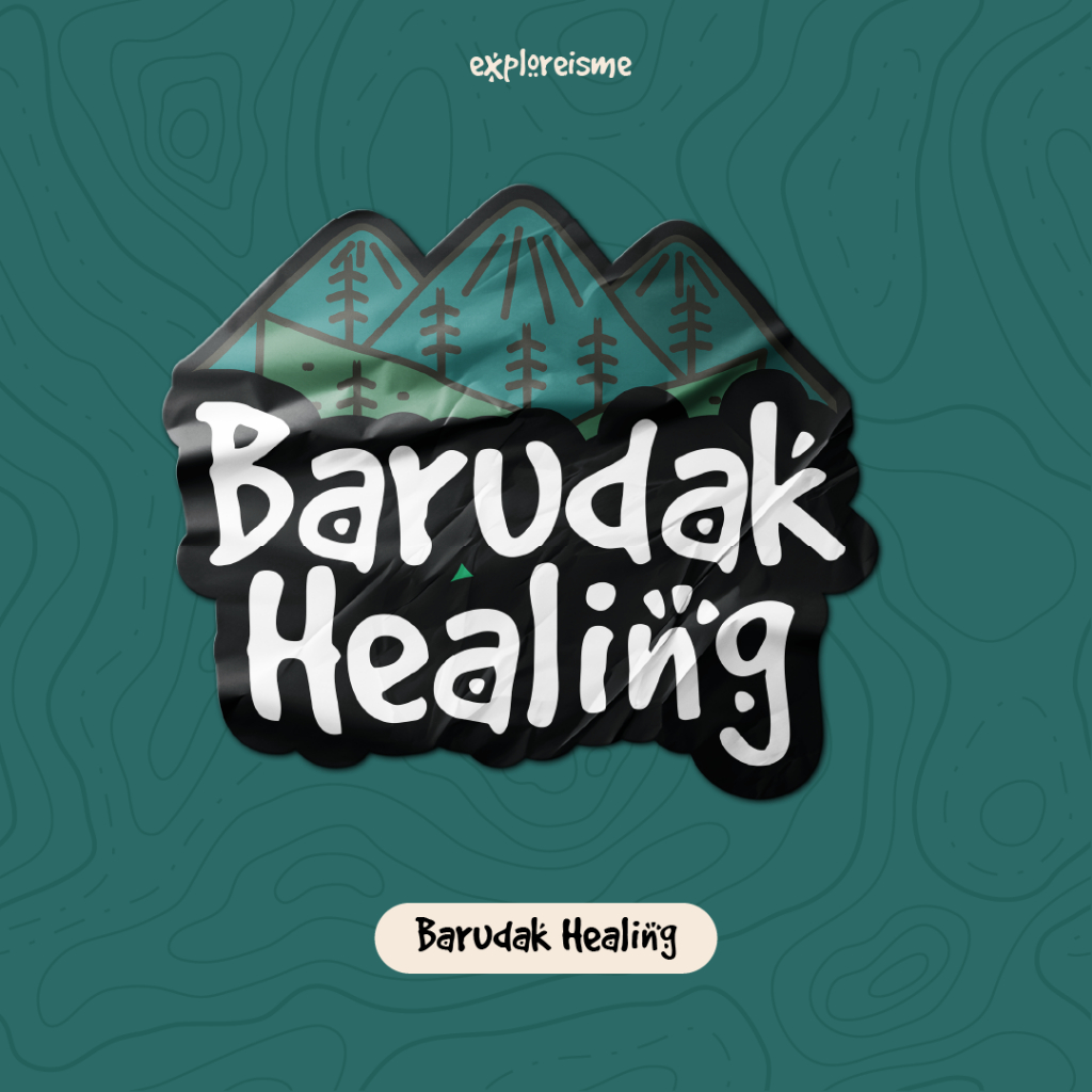 

exploreisme | Sticker Gunung Barudak Healing