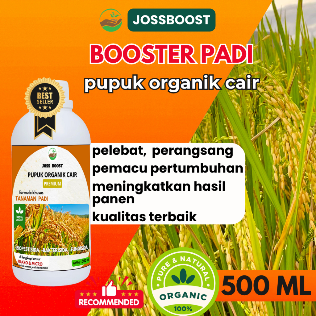 JOSSBOOST - Pupuk Organik Cair Khusus Padi boster Padi | Hasil Buah Lebat dan Berkualitas Tinggi | N