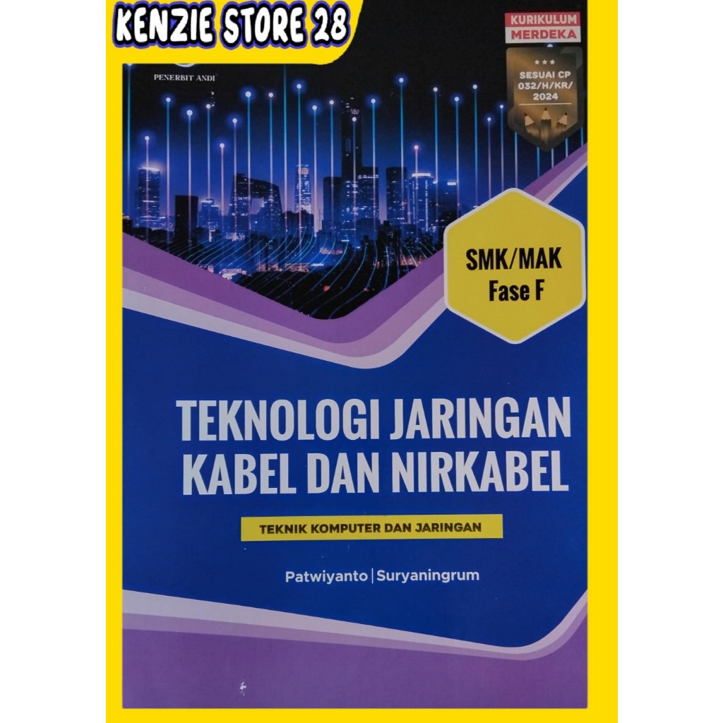 Teknologi Jaringan Kabel dan Nirkabel untuk SMK/MAK Fase F. Bidang Keahlian: Teknologi Informasi Pro
