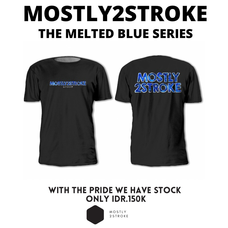 MOSTLY2STROKE THE MELTED BLUE SERIES