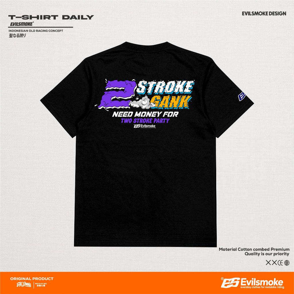Kaos 2 TAK GANK TWO STROKE GANK Evilsmoke Racing 2 Stroke Enthusiast Baju Distro Two Stroke 2 Tak 2S