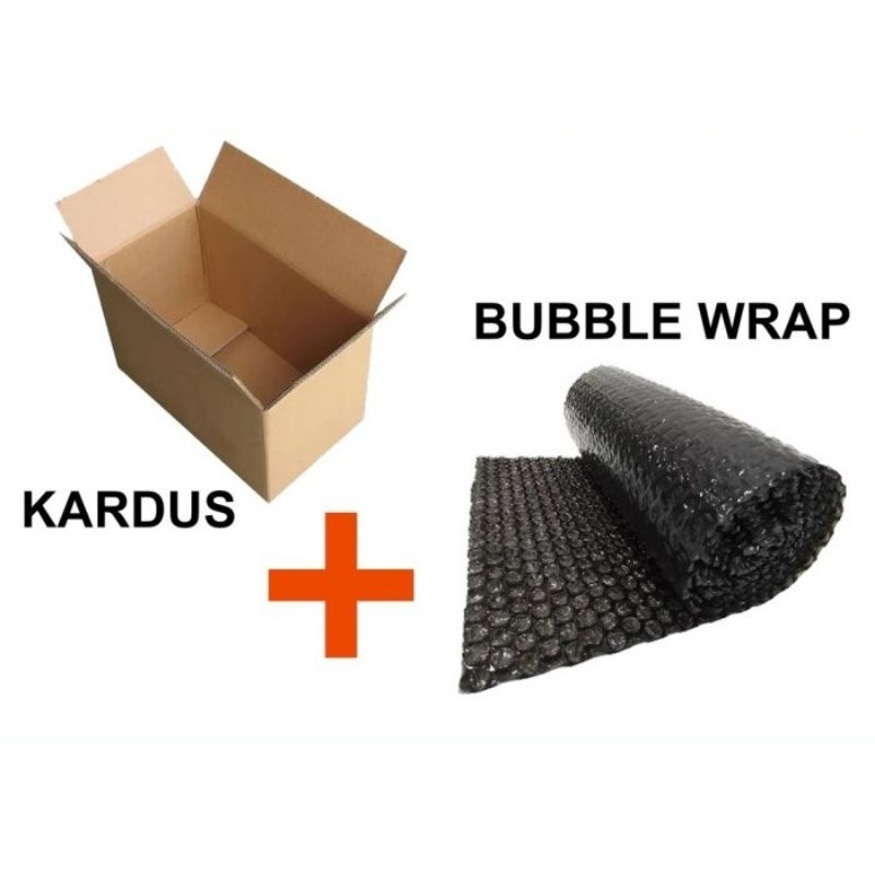 

Extra Kardus + Bubble Wrap