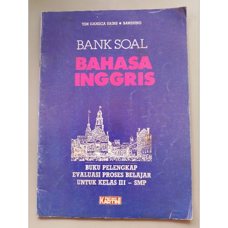 BUKU BANK SOAL BAHASA INGGRIS UNTUK KELAS III SMP