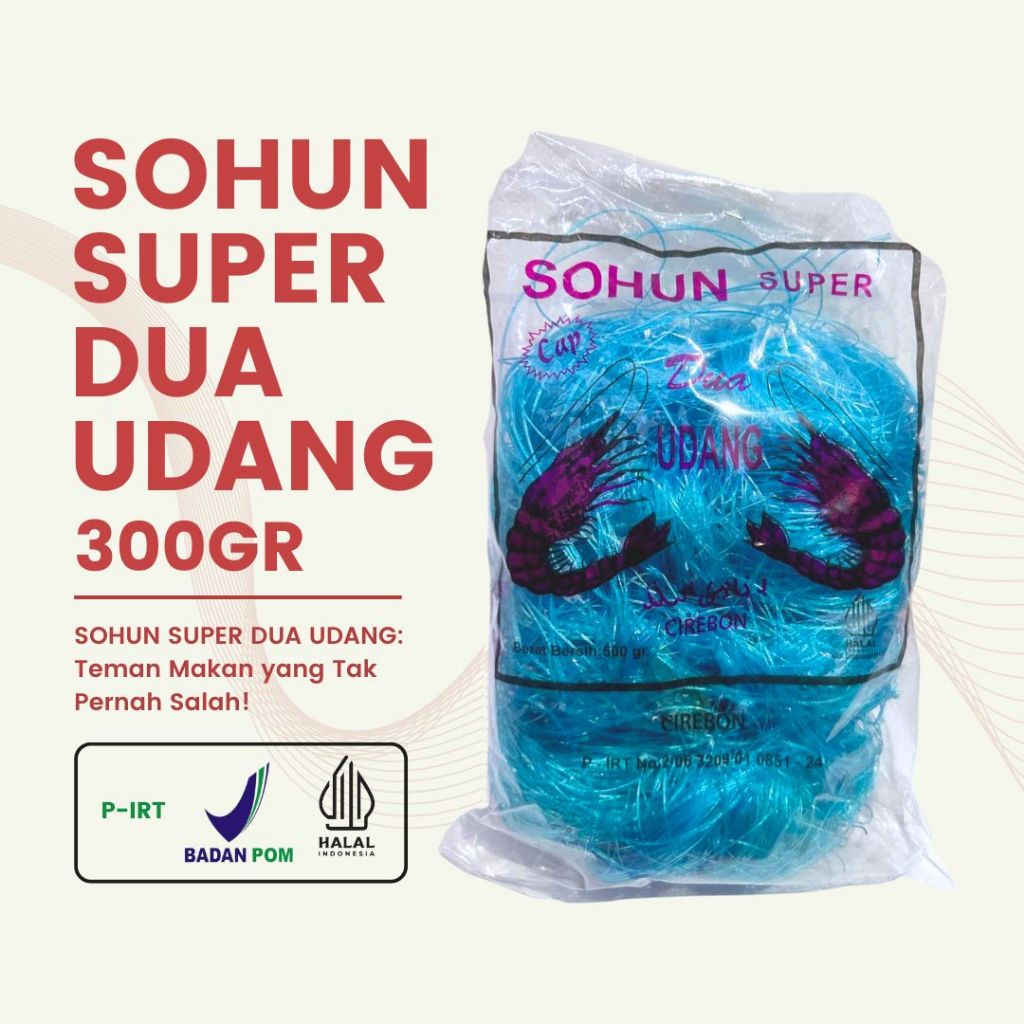 

Sohun Dua Udang 300 gram | Sohun Super Khas Cirebon