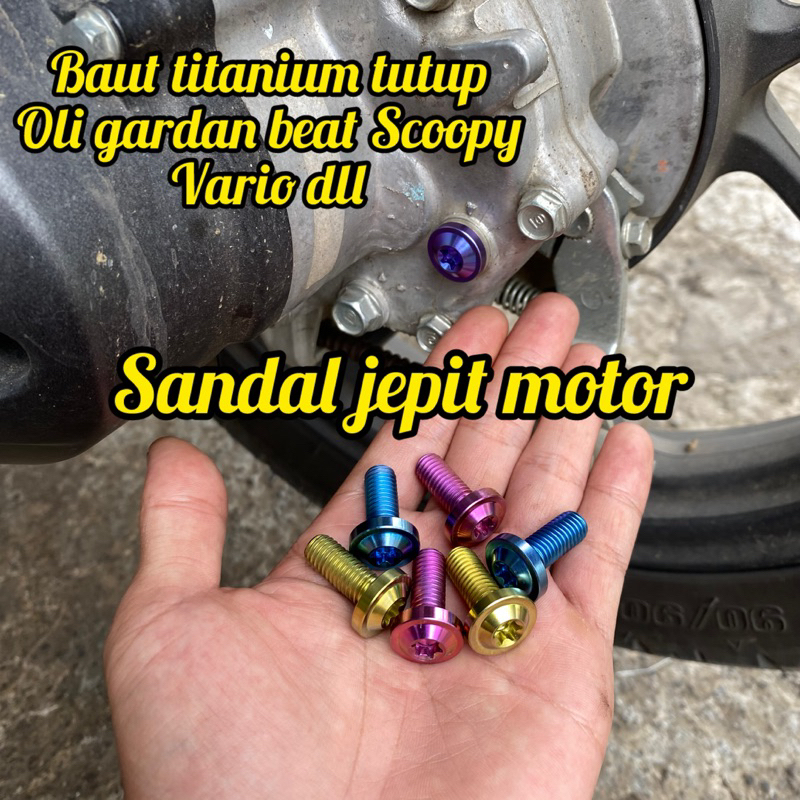 BAUT TITANIUM UNTUK TUTUP OLI GARDAN BEAT SCOOPY VARIO BAUT TUTUP OLI GARDAN TITANIUM BEAT SCOOPY VA