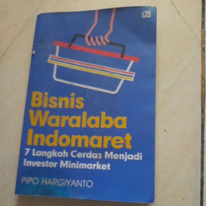 BISNIS WARALABA INDOMARET - 7 LANGKAH CERDAS MEMJADI INVESTOR MINIMARKET