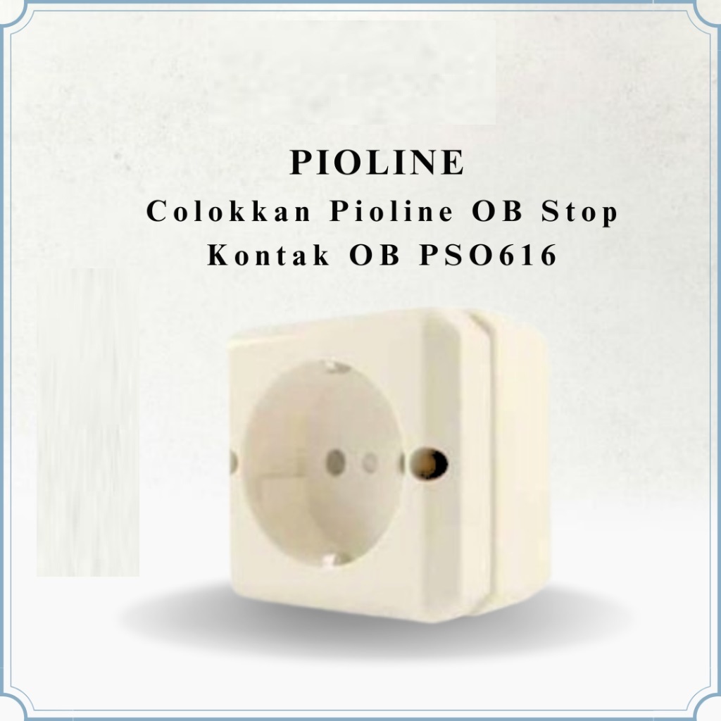 Stop Kontak Pioline OB / Stop Kontak Pioline PS0616 OB / Stop Kontak Pioline OB