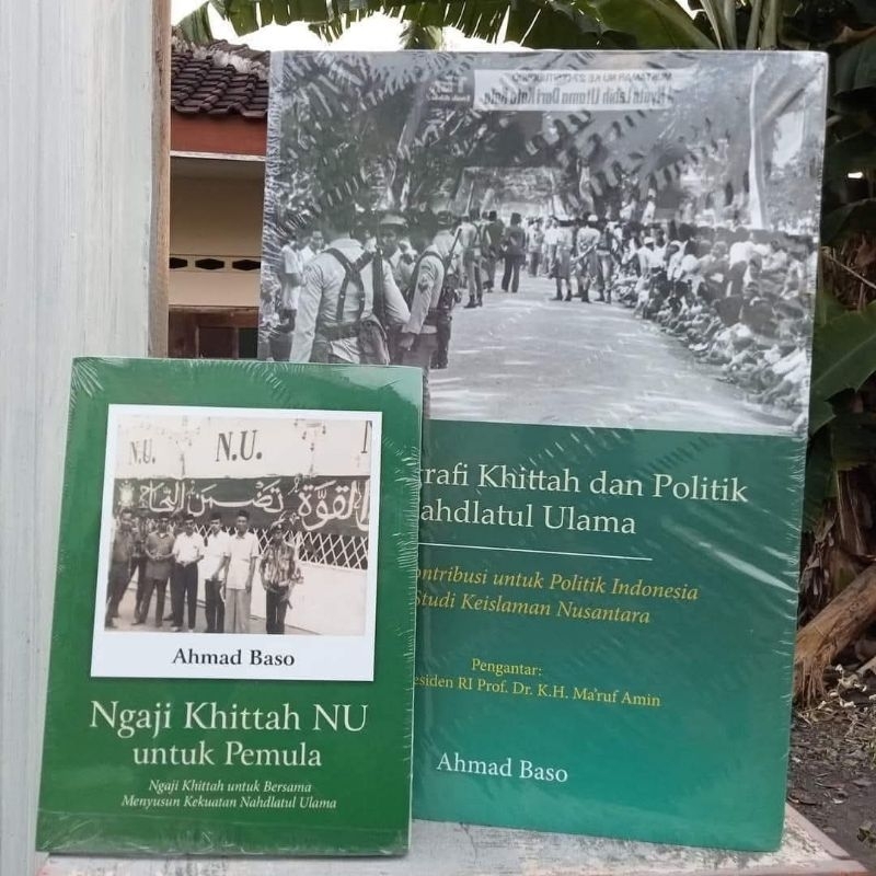 Original Baru Segel Paket Historiografi Khittah dan Politik Nahdlatul Nahdhatul Ulama NU dan Ngaji K