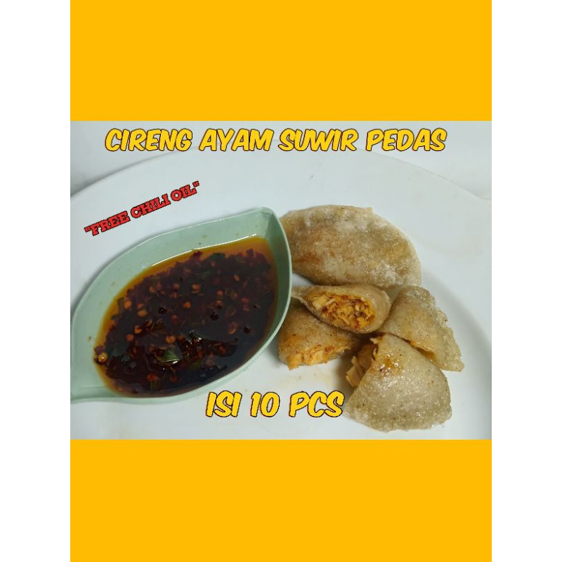 

CIRENG ISI AYAM SUWIR ISI 10 PCS FREE CHILI OIL