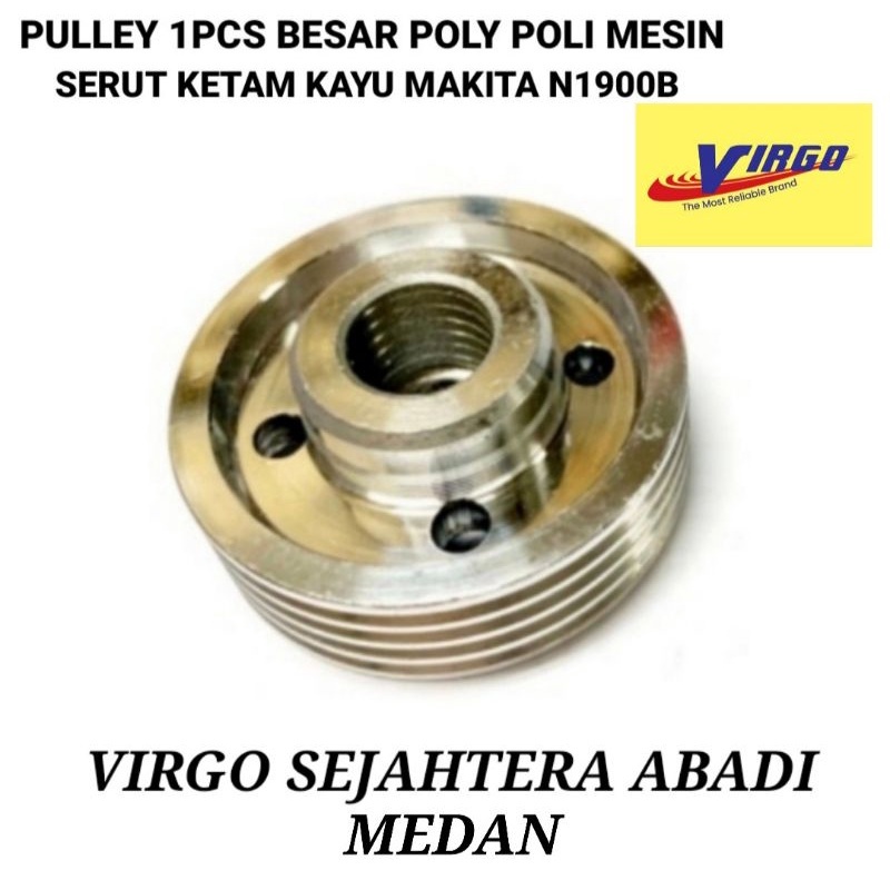 POLI N1900B PULLEY BESAR MESIN SERUT KETAM PLANER KAYU MAKITA N 1900B