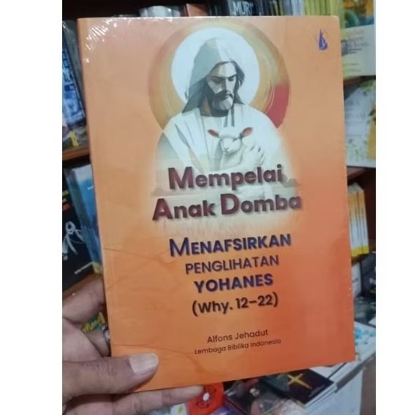 BUKU MEMPELAI ANAK DOMBA MENAFSIRKAN PENGLIHATAN YOHANES