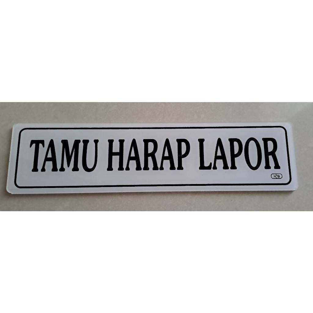 

Label Acrylic Kecil / Label Akrilik Kecil 5x20cm - Tamu Harap Lapor (Putih_Hitam)