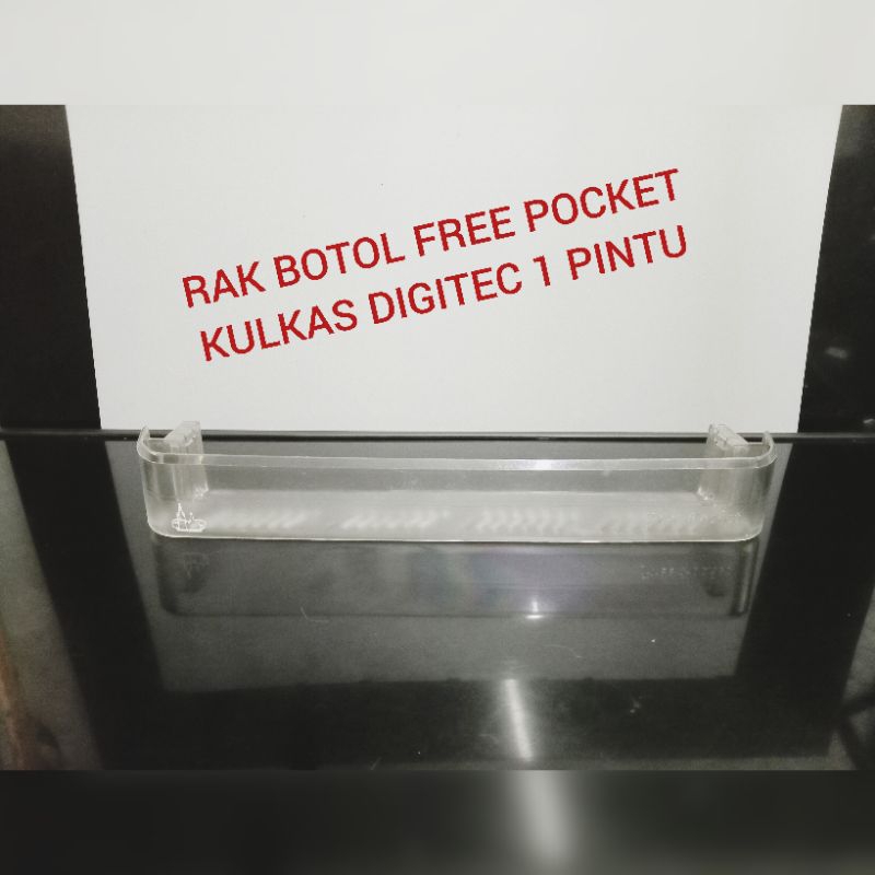 RAK BOTOL FREE POCKET KULKAS DIGITEC ATAU POLYTRON ISOCOOL 1 PINTU.SECOND ORIGINAL