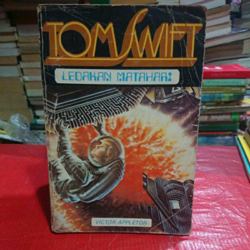 TOM SWIFT. LEDAKAN MATAHARI