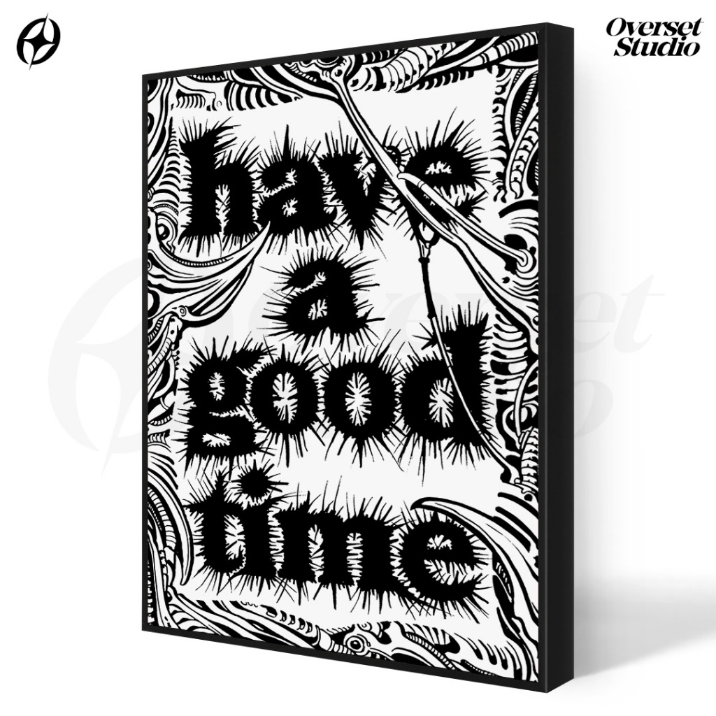 (Poster + Frameblock) Have A Good Time Poster Dinding Aesthetic Dekorasi Kamar Pria Wall Decor PHA10