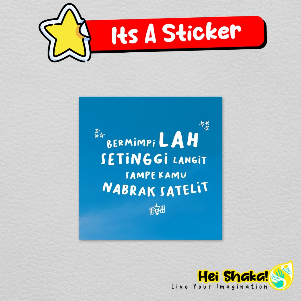 

Stiker Bermimpilah Setinggi Langit Sampe Kamu Nabrak Satelit Sticker Kata Kata Dakwah Islami Bahan Vinyl Anti Air