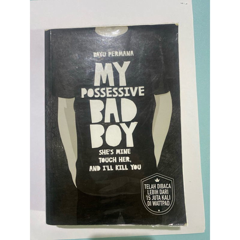 preloved novel wattpad my possessive bad boy