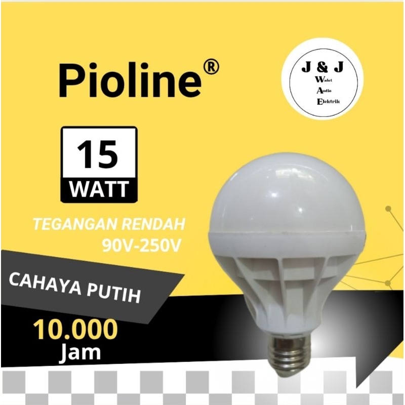 LAMPU LED 15 WATT PIOLINE LAMPU LED TEGANGAN RENDAH PIOLINE