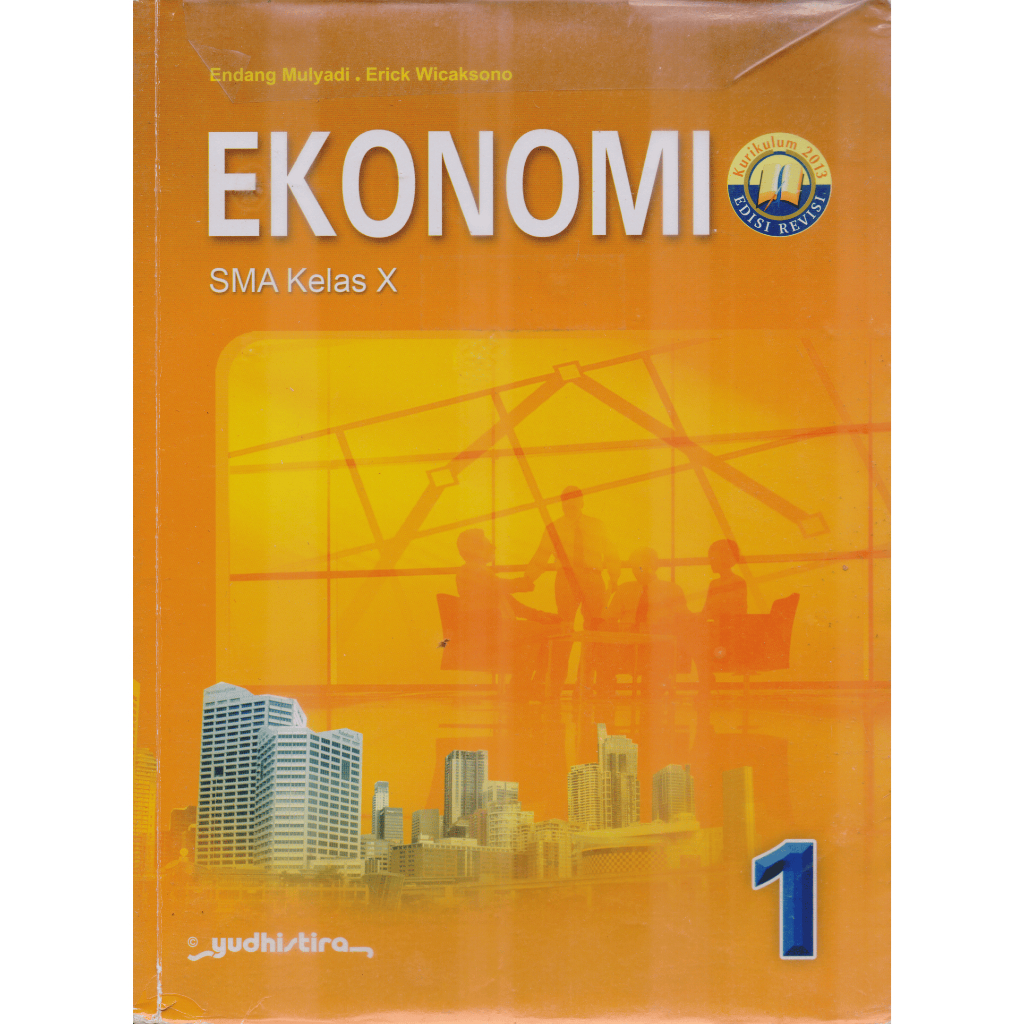 Buku Siswa  Ekonomi Untuk SMA/MA Kelas 10/1/X Yudhistira