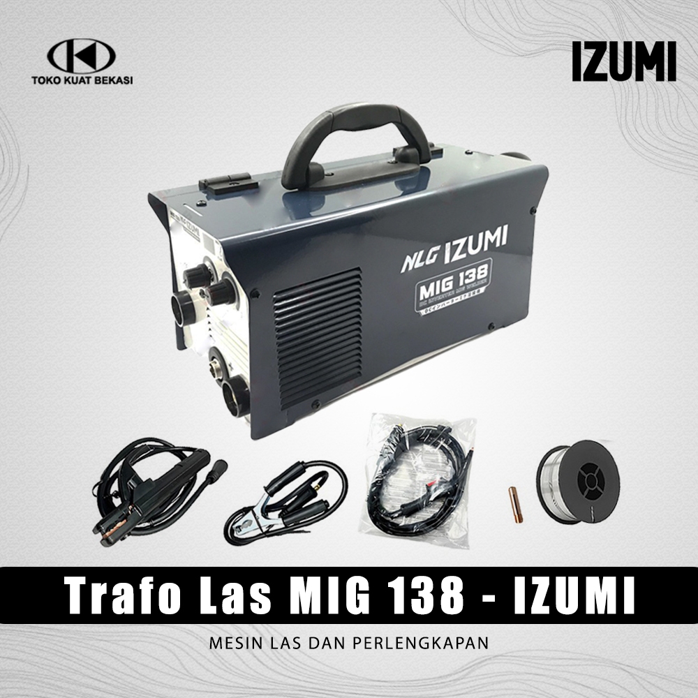 Izumi Trafo Las Listrik MIG 138 / Mesin Las MIG 138 Izumi / Mesin Las Gasless MIG 138
