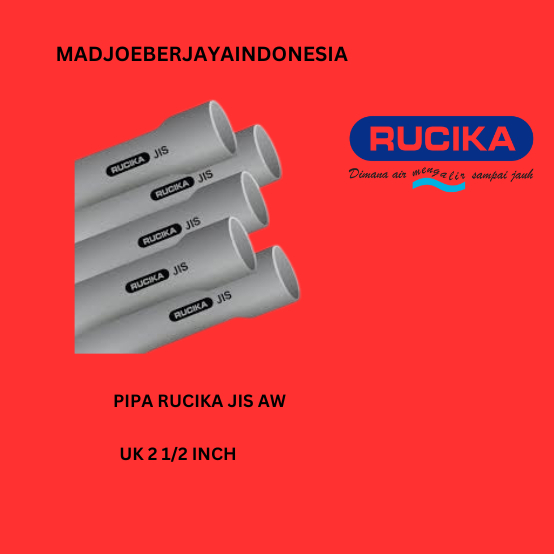 Rucika Jis AW 2 1/2 inch (Rucika) / Pipa PVC Kelas AW / 4 METER