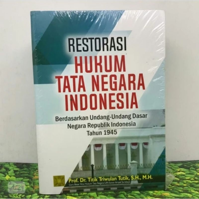 Buku Restorasi Hukum Tata Negara Indonesia Berdasarkan Undang -  Undang Dasar Negara Republik Indone